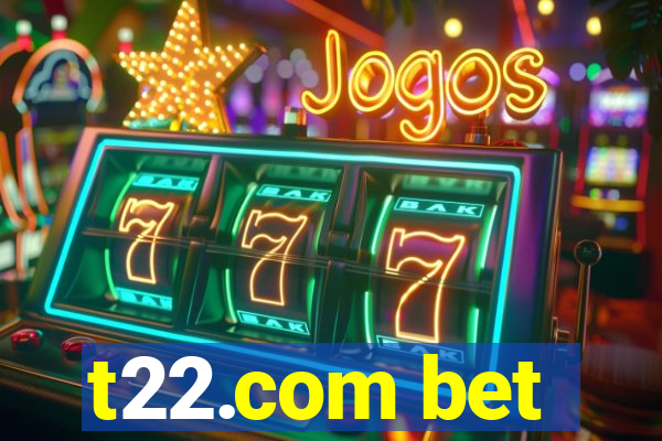 t22.com bet